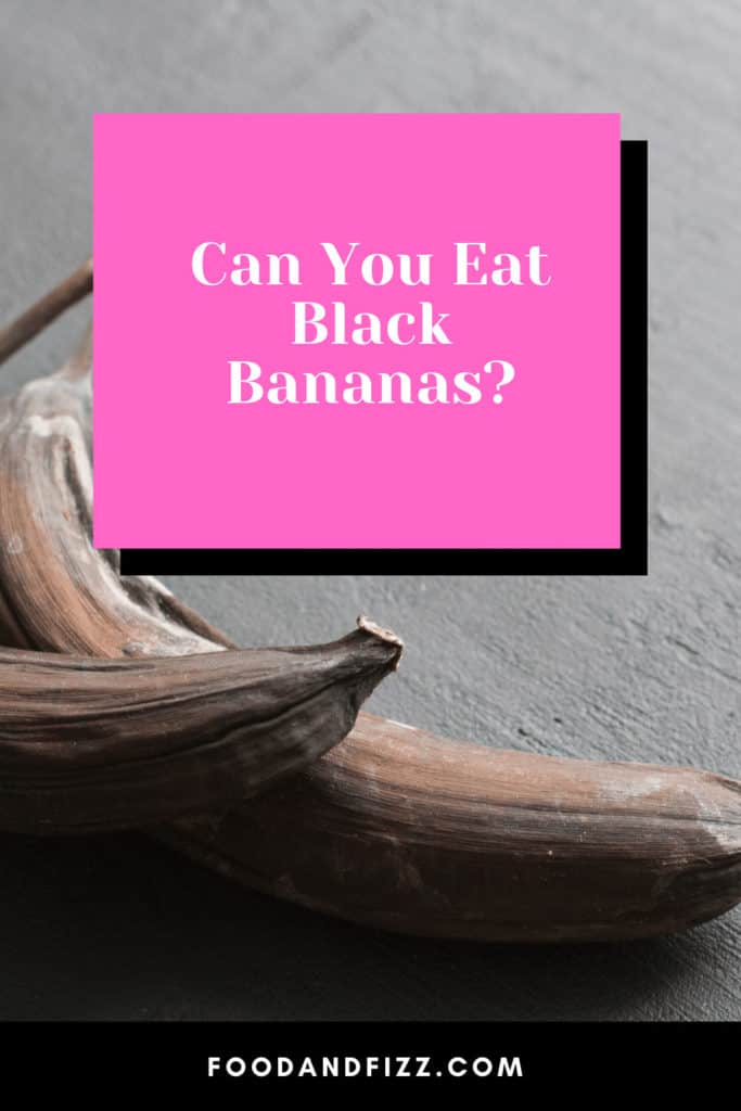 Can You Eat Black Bananas?