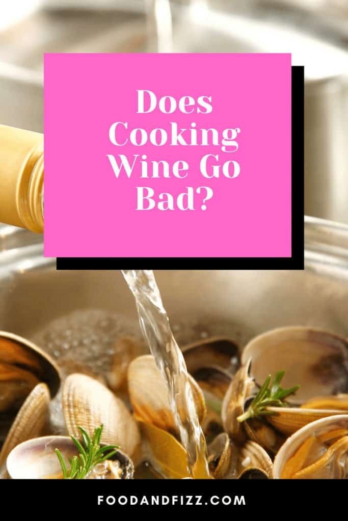 Does Cooking Wine Go Bad?