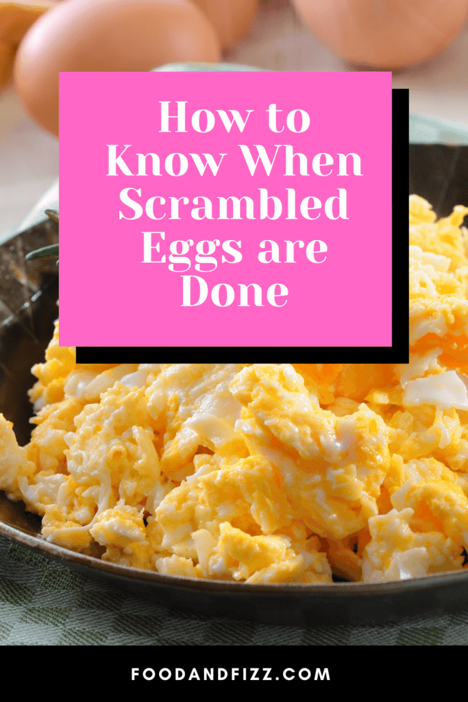 How to Know When Scrambled Eggs are Done