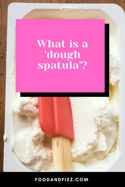 What is a 'dough spatula'