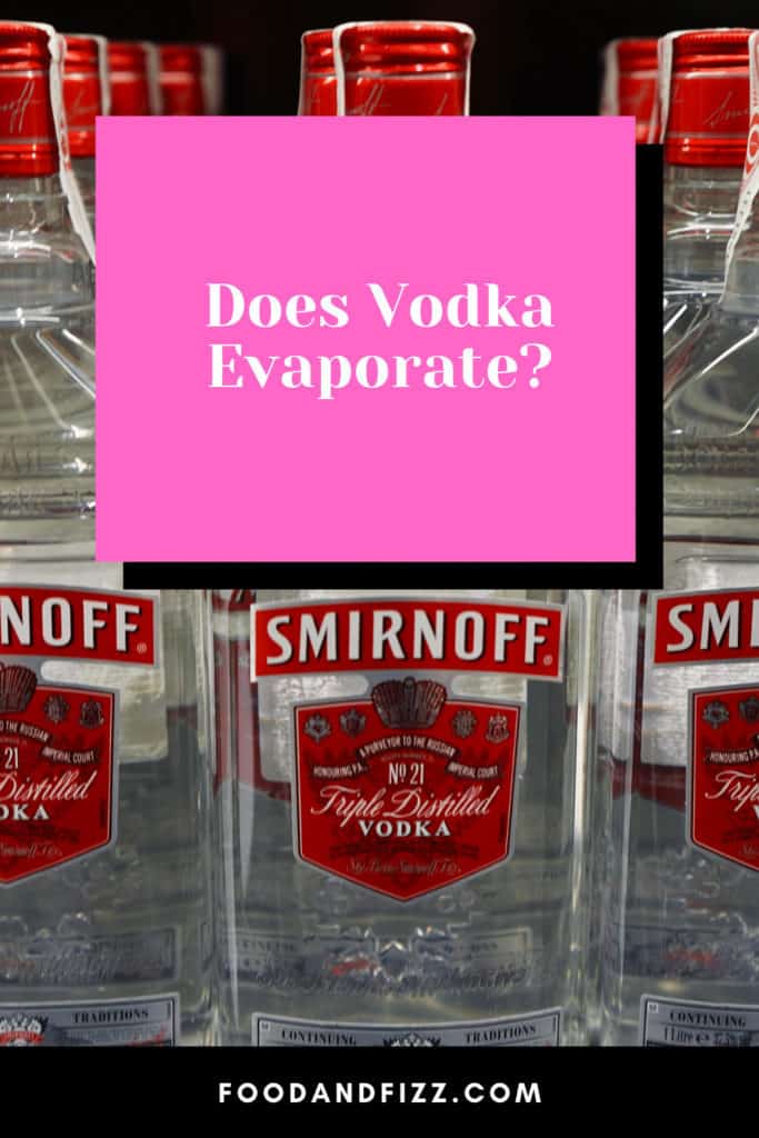Does Vodka Evaporate?