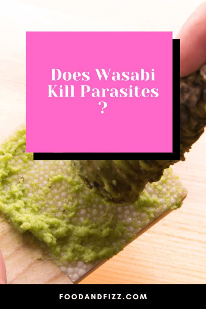 Does Wasabi Kill Parasites?