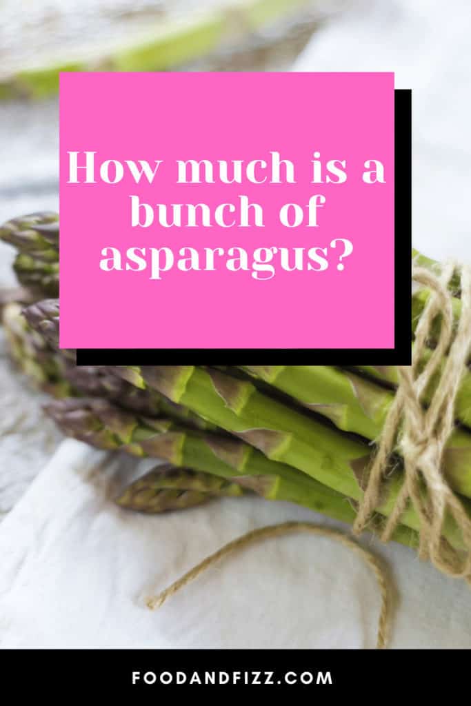 How much is a bunch of asparagus?
