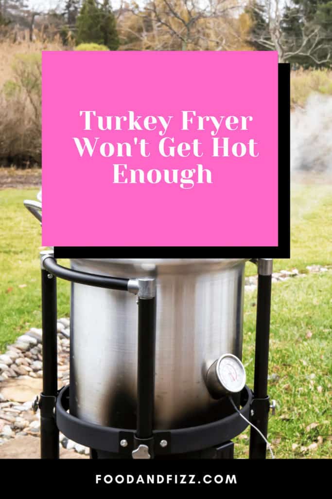 Turkey Fryer Won't Get Hot Enough