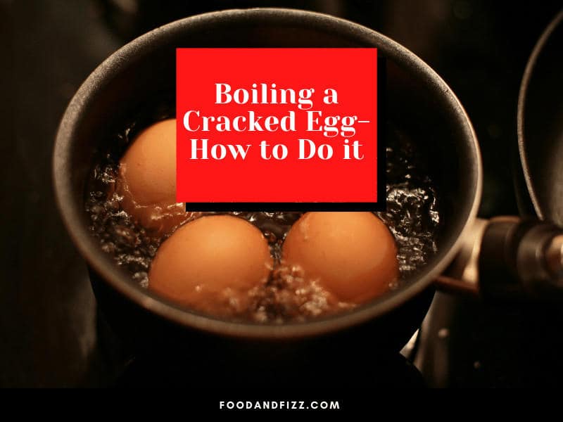 Boiling a Cracked Egg- How to Do it
