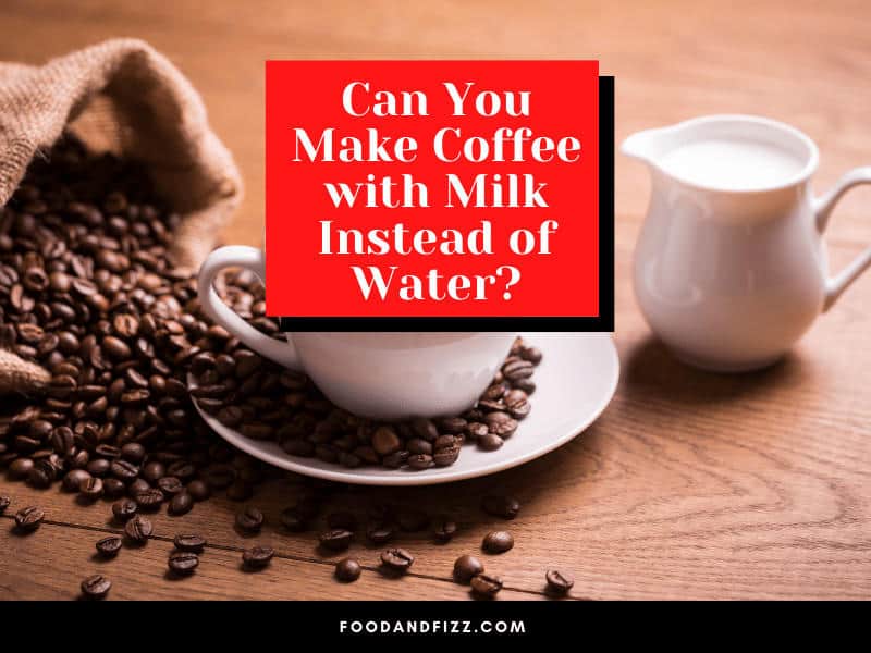 Can you make coffee with milk instead of water?