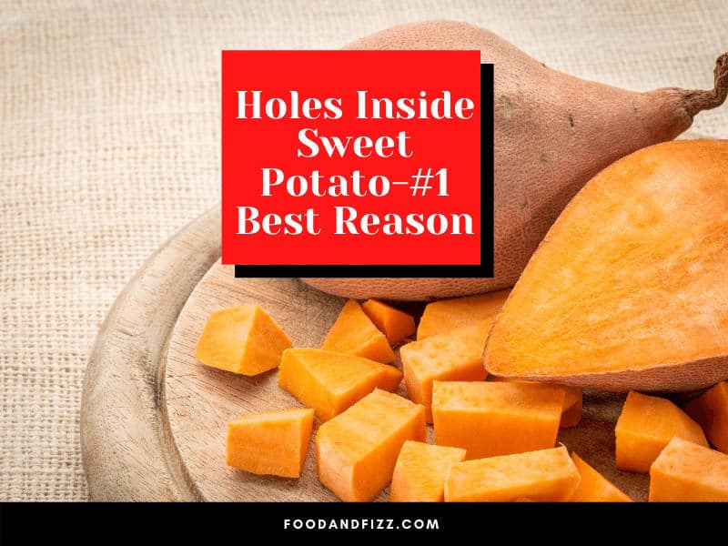 Holes Inside Sweet Potato - #1 Best Reason