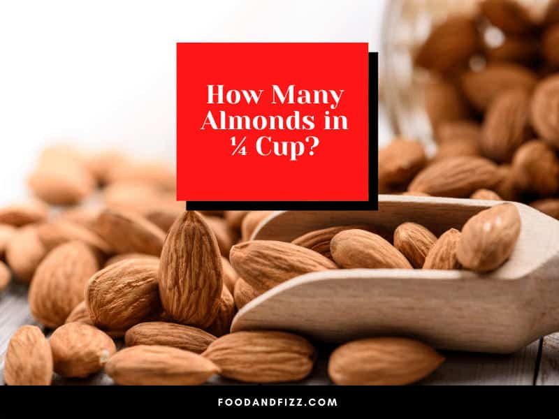 How Many Almonds in ¼ Cup?