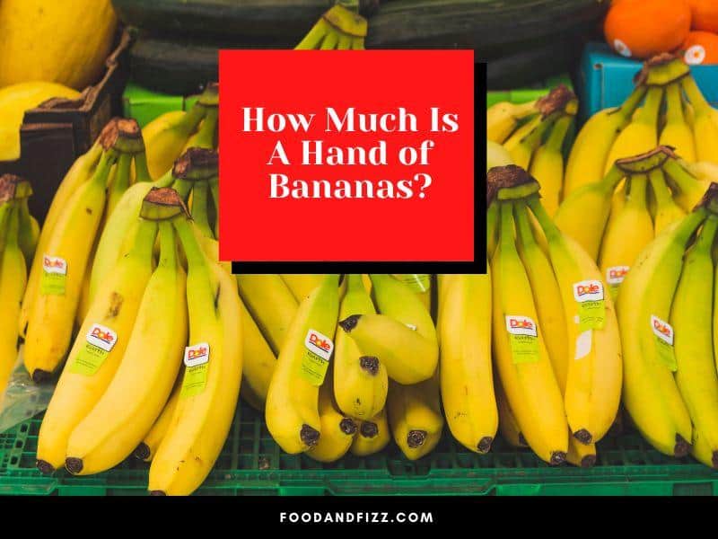 How Much Is A Hand of Bananas?