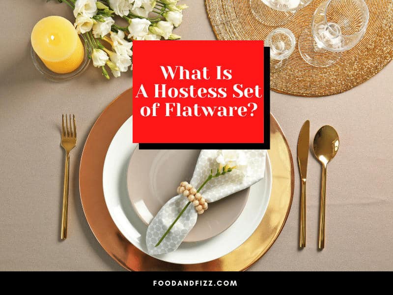 What Is A Hostess Set of Flatware?