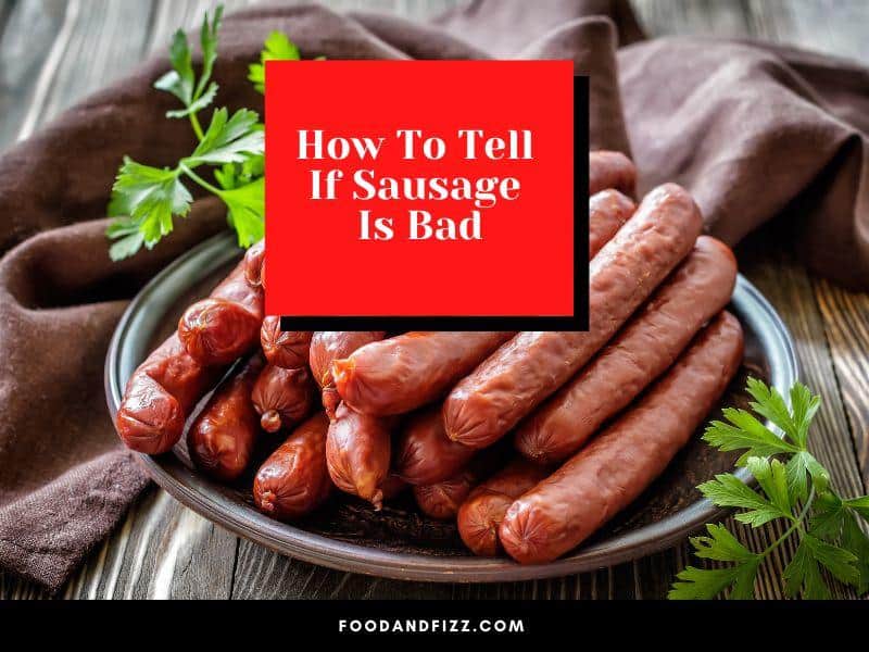 How To Tell If Sausage Is Bad
