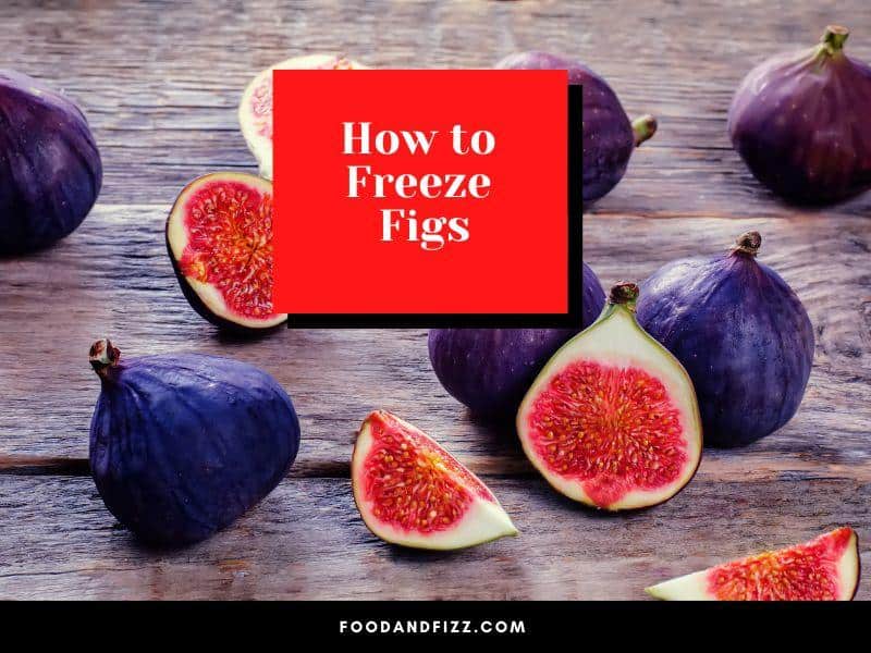 How to Freeze Figs