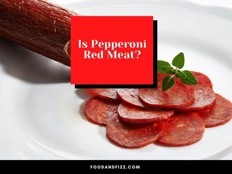 Is Pepperoni Red Meat?