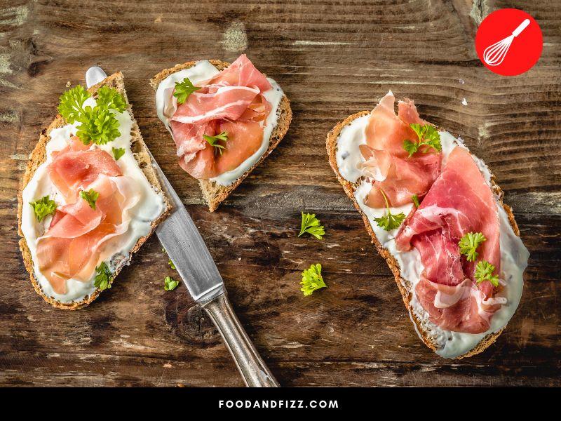 Prosciutto can be served with bread, cheese, fruits and vegetables.