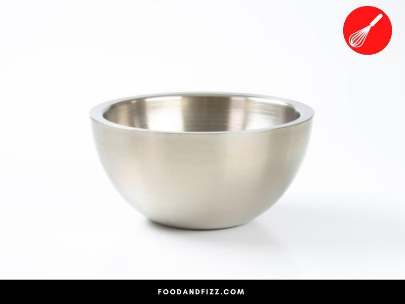Stainless steel bowls are non-reactive and convenient, and are easy to clean.