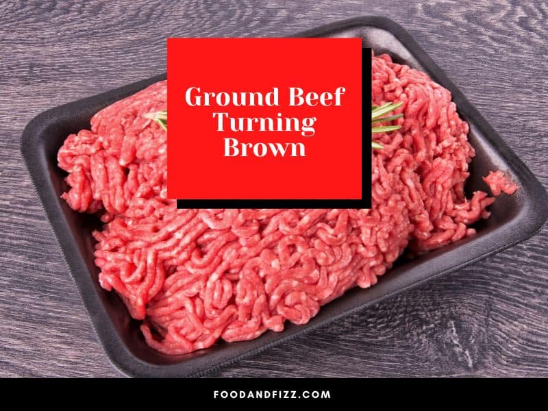 Ground Beef Turning Brown