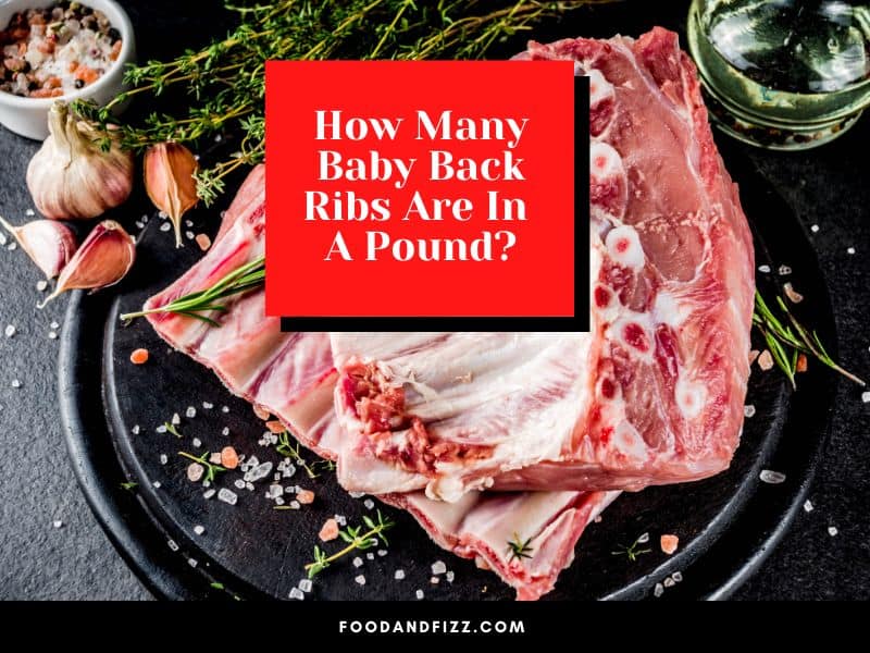How Many Baby Back Ribs Are In A Pound?