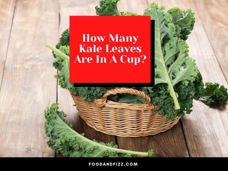 How Many Kale Leaves Are In A Cup?