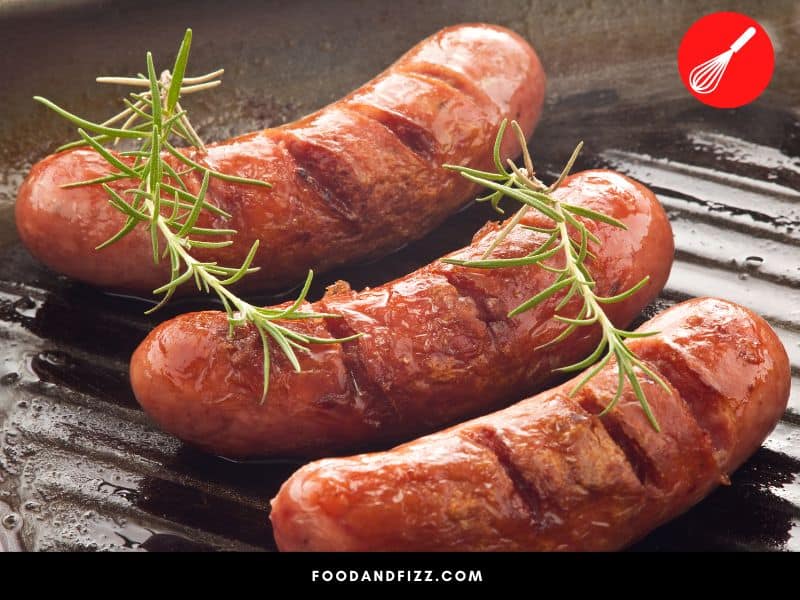 It is advisable to keep cooked sausages at room temperature for no longer than 2 hours.