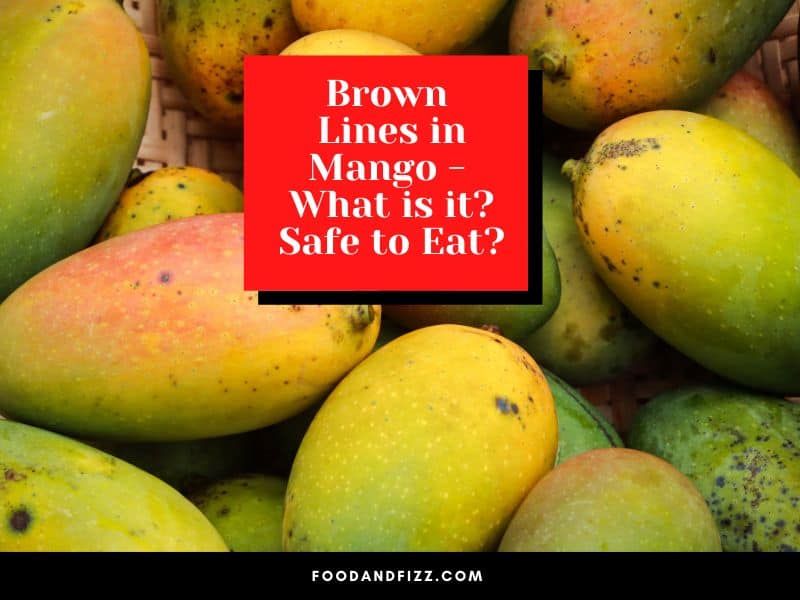 Brown Lines in Mango - What is it? Safe to Eat?