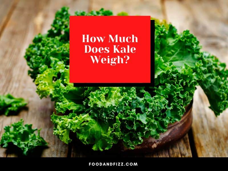 How Much Does Kale Weigh?