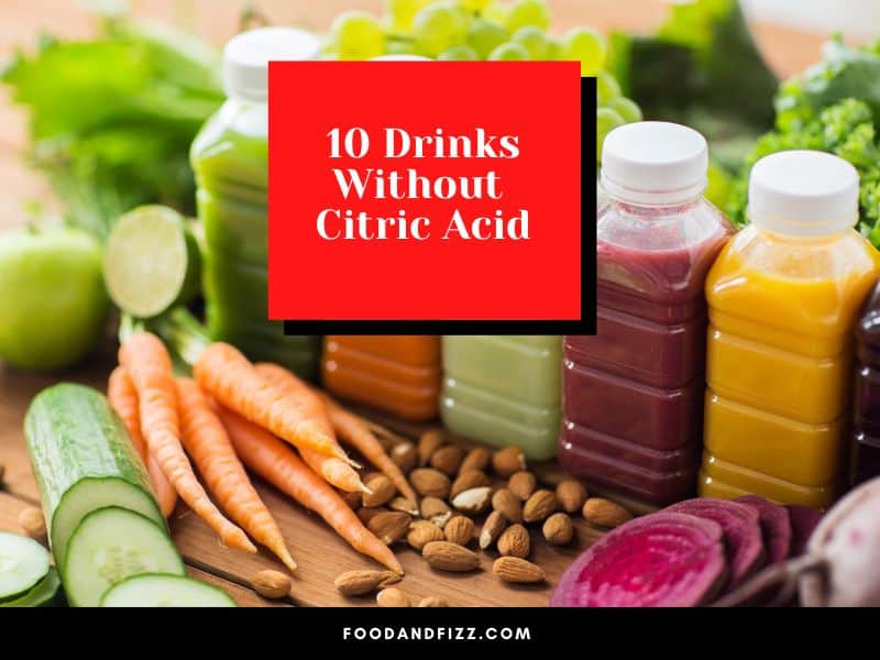 10 Drinks Without Citric Acid