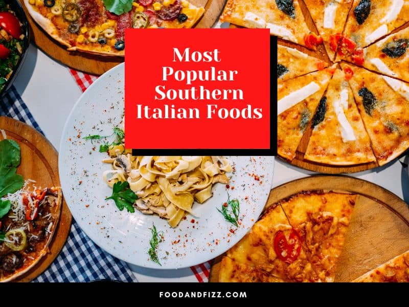 Most Popular Southern Italian Foods